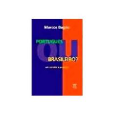 Imagem de Português Ou Brasileiro? - Marcos Bagno - 9788588456013