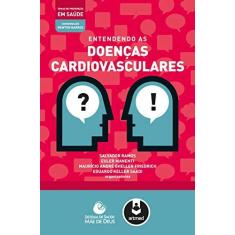 Imagem de Entendendo As Doenças Cardiovasculares - Série Temas de Prevenção Em Saúde - Ramos, Salvador - 9788582710234