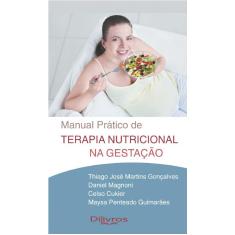 Imagem de MANUAL PRATICO DE TERAPIA NUTRICIONAL NA GESTACAO - Goncalves,thiago Jose Martins - 9788580530872