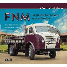 Imagem de Caminhões FNM - Evandro Dos Santos Fullin - 9788578814359