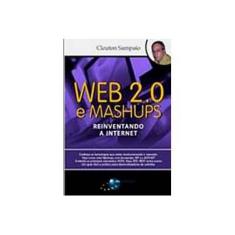 Imagem de Web 2.0 E Mashups - Reinventando a Internet - Sampaio, Cleuton - 9788574523385