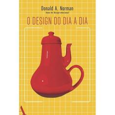 Imagem de O Design do Dia-a-dia - Norman, Donald A. - 9788532520838