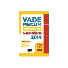 Imagem de Vade Mecum Saraiva Compacto - 12ª Ed. 2014 - Editora Saraiva; - 9788502225886