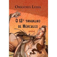 Imagem de 13º Trabalho de Hércules, O - Orígenes Lessa - 9788526023055