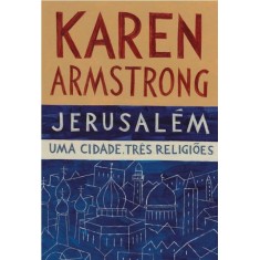 Imagem de Jerusalém - Uma Cidade, Três Religiões - Armstrong, Karen - 9788535917956