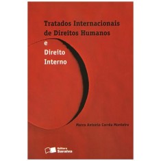 Imagem de Tratados Internacionais de Direitos Humanos e Direito Interno - Corrêa Monteiro, Marco Antonio - 9788502102798