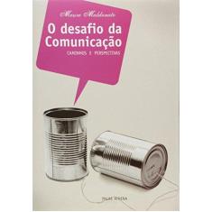 Imagem de Desafio Da Comunicação, O - Mauro Maldonato - 9788572420495