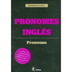 Imagem de Pronomes Em Inglês - Pronouns - Prescher, Elisabeth; Prescher, Elisabeth - 9788578440992