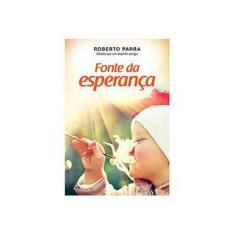 Imagem de Fonte da Esperança - Roberto Parra - 9788577224517