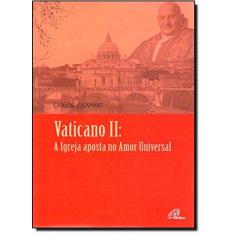 Imagem de Vaticano II. A Igreja Aposta No Amor Unversal - Capa Comum - 9788535633795