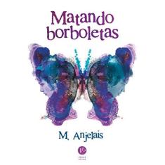 Imagem de Matando Borboletas - Anjelais, M - 9788576863366
