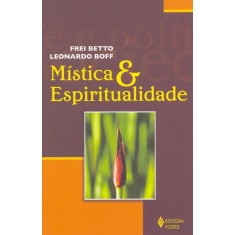 Imagem de Mística e Espiritualidade - Boff, Leonardo; Betto Frei - 9788532640222