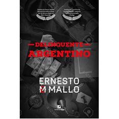 Imagem de Delinquente Argentino - Ernesto M. Mallo - 9788595300316