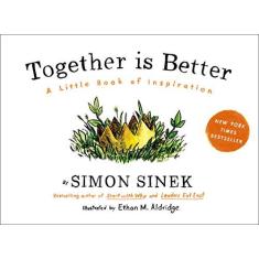 Imagem de Together Is Better: A Little Book of Inspiration - Simon Sinek - 9781591847854
