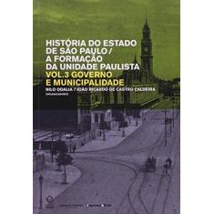 Imagem de História do Estado de São Paulo - Formação da Unidade Paulista - vol. 3 - João Ricardo De Castro, Nilo Odalia - 9788571399761