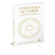 Imagem de Cinestesia do Saber - 9ª Ed. 2014 - Siqueira, Renato Guedes De - 9788598307152
