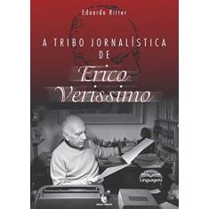 Imagem de A Tribo Jornalística De Erico Verissimo - Eduardo Ritter - 9788541902106