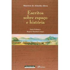 Imagem de Escritos Sobre Espaço e História - Mauricio De Almeida Abreu - 9788576173595