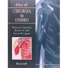 Imagem de Atlas De Cirurgia Do Ombro - Capa Dura - 9788573092653