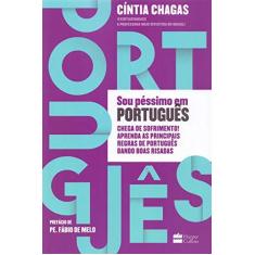 Imagem de Sou Péssimo em Português. Chega de Sofrimento! Aprenda as Principais Regras de Português Dando Boas Risadas - Cíntia Chagas - 9788595083110