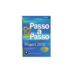 Imagem de Passo a Passo - Microsoft Project 2010 - Chatfield Carl; Johnson, Timothy - 9788540700826