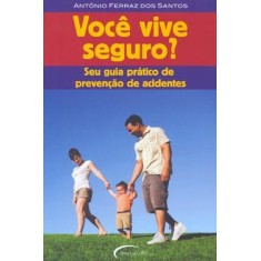 Imagem de Você Vive Seguro? - Santos, Antônio Ferraz Dos - 9788576793199