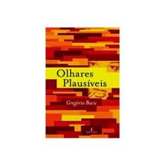 Imagem de Olhares Plausíveis - Bacic, Gregório - 9788574804354