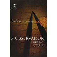 Imagem de O Observador e Outras Histórias - Sampaio, Jáder Dos Reis - 9788582910023