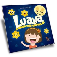 Imagem de Luana - A Amiga Das Estrelas - Galhardi, Cleber - 9788583530473