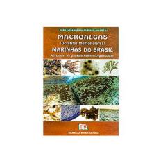 Imagem de Macroalga (ocrofitas Multicelulares) Marinhas do Brasil - Vol.3 - Série Flora Marinha do Brasil - Pedrini, Alexandre De Gusmão - 9788561368289