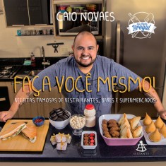 Imagem de Faça Você Mesmo - Receitas Famosas de Restaurantes, Bares e Supermercados - Novaes, Caio - 9788543103815