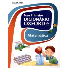 Imagem de Meu Primeiro Dicionário Oxford de Matemática - Oxford - 9788565547055