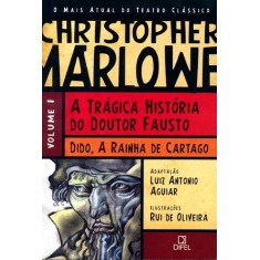 Imagem de A Trágica História do Douto Fausto... - Vol. I - Col. O Mais Atual do Teatro Clássico - Christopher Marlowe - 9788574320915