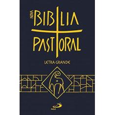Imagem de Nova Bíblia Pastoral - Letra Grande - Vários Autores - 9788534941754