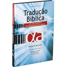 Imagem de Tradução Bíblica: Um Curso Introdutório aos Princípios Básicos de Tradução - Sbb - Sociedade Biblica Do Brasil - 9780883126264