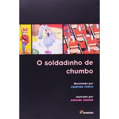 Imagem de O Soldadinho De Chumbo - Cristina Porto - 9788516015954