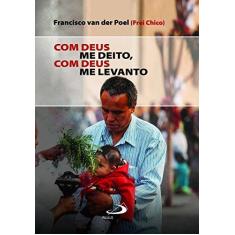 Imagem de Com Deus me Deito, com Deus me Levanto - Francisco Van Der Poel - 9788534946032