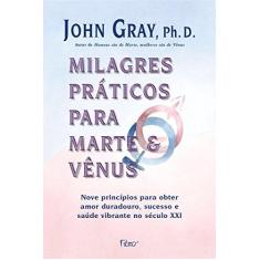 Imagem de Milagres Práticos para Marte e Vênus - Gray, John - 9788532517104