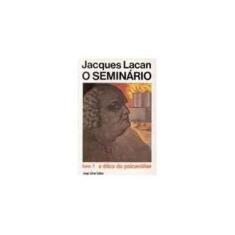 Imagem de O Seminário Livro 7 - A Ética da Psicanálise - Lacan, Jacques - 9788571100435