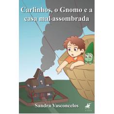 Imagem de Carlinhos, o gnomo e a casa mal-assombrada - Vasconcelos, Sandra - 9788530004286
