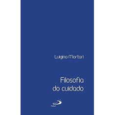 Imagem de Filosofia do Cuidado - Luigina Mortari - 9788534947381
