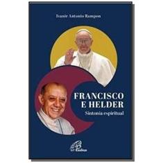 Imagem de Francisco e Helder. Sintonia Espiritual - Ivanir Antonio Rampon - 9788535641219