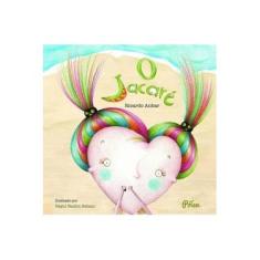 Imagem de O Jacaré - Anbar,ricardo - 9788598349473