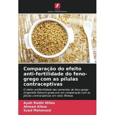  Comparação do efeito anti-fertilidade do feno-grego