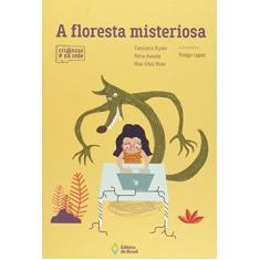 Imagem de A Floresta Misteriosa - Rosilei Vilas Boas;cassiana Pizaia;rima Awada Zahra; - 9788510061896