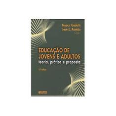 Imagem de Educação de Jovens e Adultos - Teoria, Prática e Proposta - 12ª Ed. - Gadotti, Moacir; Romao, Jose Eustaquio - 9788524917127