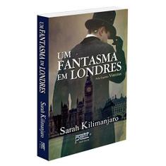 Imagem de Fantasma em Londres, Um - Sarah Kilimanjaro - 9788572533287