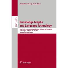 Imagem de Livro - Knowledge Graphs and Language Technology: iswc 2016 International Workshops: keki and NLP&DBpedia, Kobe, Japan, October 17-21, 2016, Revised Selected Papers (Information Systems an