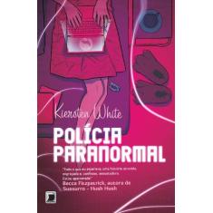 Imagem de Polícia Paranormal - Kiersten White - 9788501090836