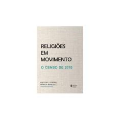 Imagem de Religiões em Movimento: O Censo de 2010 - Renata Menezes, Faustino Teixeira - 9788532646965
